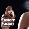 eastern fusion fragrance oil